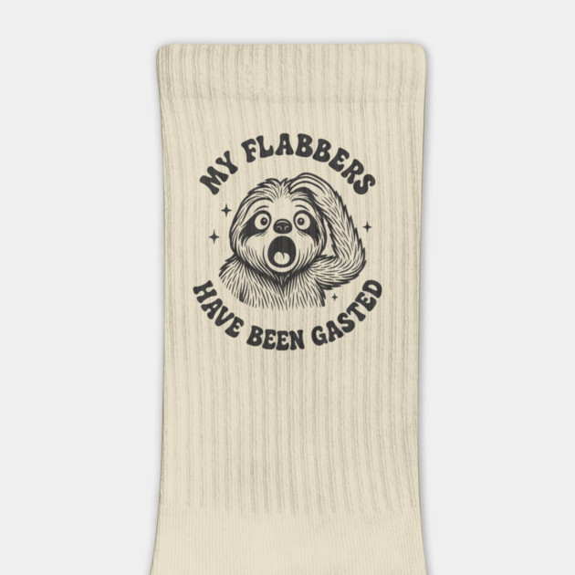 My Flabbers Have Been Gasted Dramatic Humor by Anticorporati