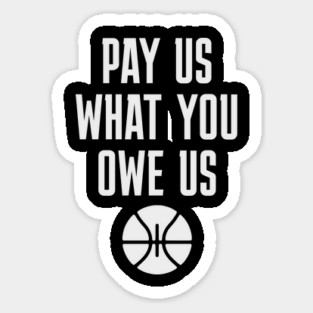 Pay-Us-What-You-Owe-Us-Basketball-Design Magnet