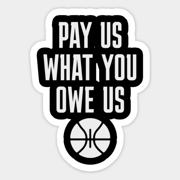 Pay-Us-What-You-Owe-Us-Basketball-Design Magnet by ArtistTee ⭐⭐⭐⭐⭐