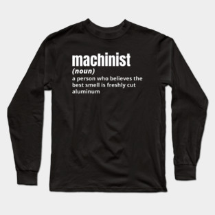 Machinist - Funny Definition (1) Long Sleeve T-Shirt