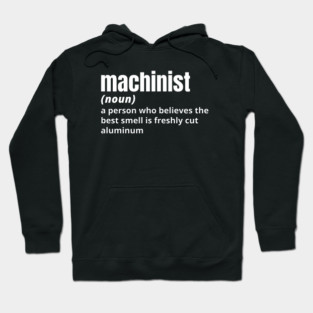 Machinist - Funny Definition (1) Hoodie