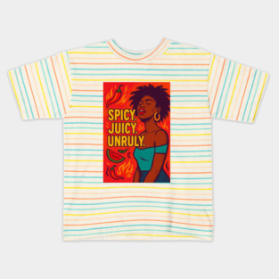 Spicy. Juicy. Unruly. – Bold Afro Woman Empowerment Art Kids T-Shirt
