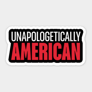 Unapologetically American (Dark) Sticker