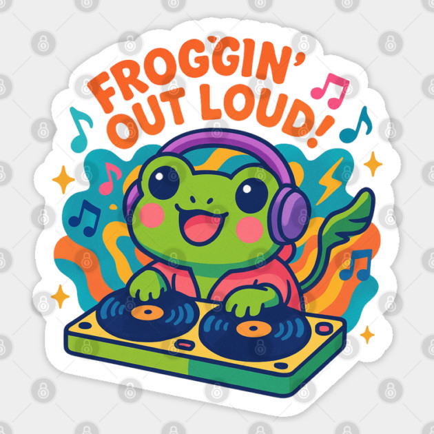 Froggin’ Out Loud DJ Frog – Cute Kawaii Frog Music Cartoon T-Shirt & Apparel Sticker by Anne Lee