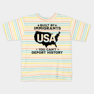 Immigrants-Built-America-Don’t-Forget-History Kids T-Shirt