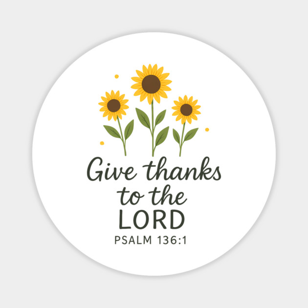 Give Thanks To The Lord Psalm 136:1 Christian Gift Magnet by Nina's Store 1