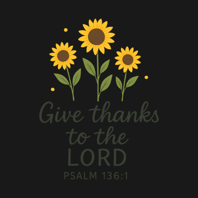 Give Thanks To The Lord Psalm 136:1 Christian Gift by Nina's Store 1