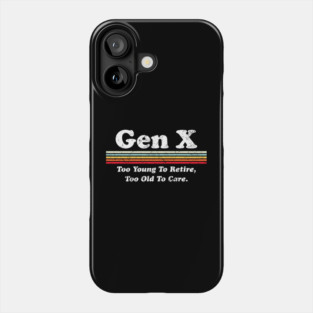 Gen X Too young to retire, too old to care - Retro stripes sunset Phone Case