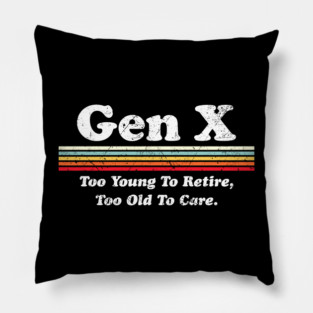Gen X Too young to retire, too old to care - Retro stripes sunset Pillow