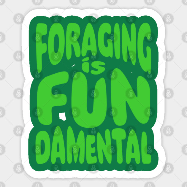 Foraging is FUNdamental Green Bubble Text Sticker by Four Season Foraging