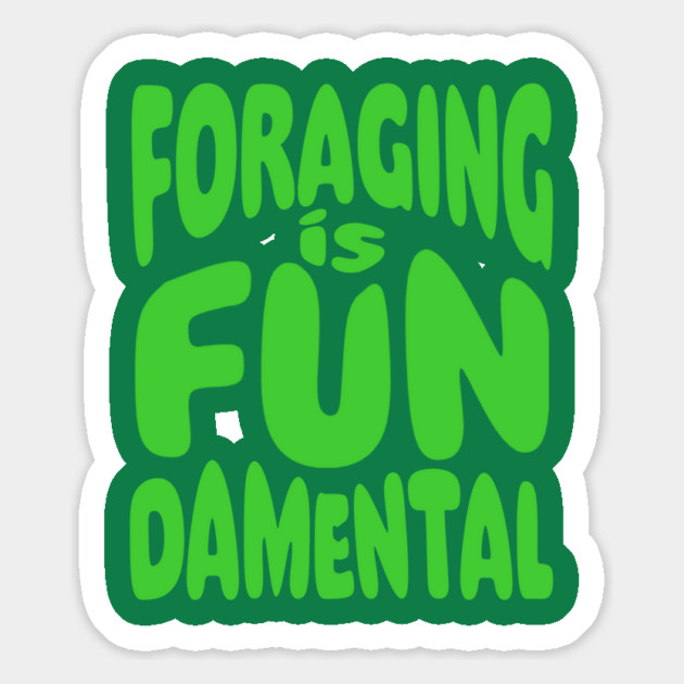 Foraging is FUNdamental Green Bubble Text Magnet by Four Season Foraging