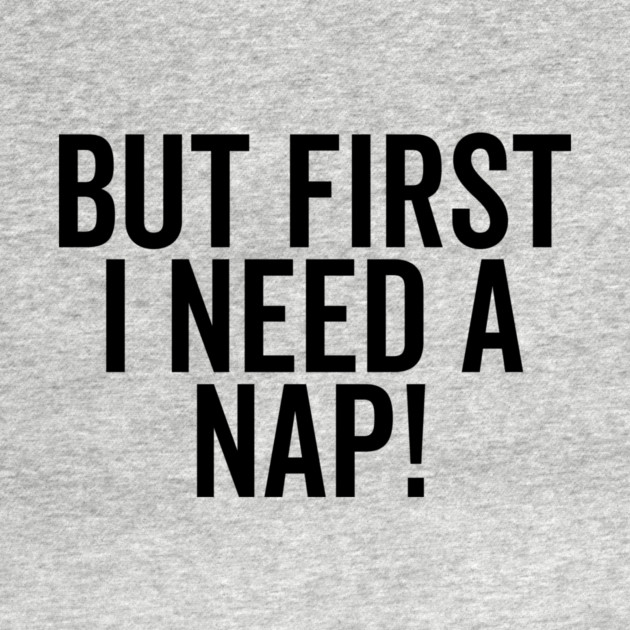 But First I Need a Nap by Frank Ring