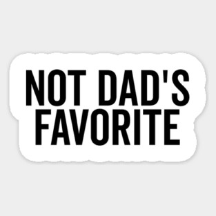 Not Dad’s Favorite Magnet