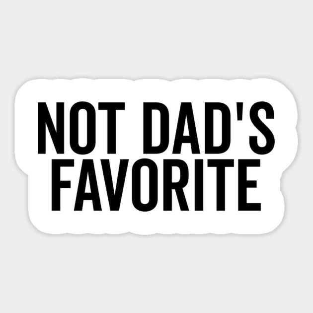 Not Dad’s Favorite Magnet by Frank Ring