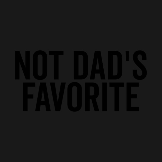 Not Dad’s Favorite by Frank Ring