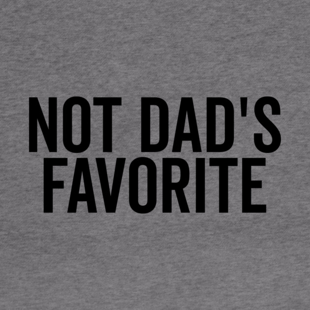 Not Dad’s Favorite by Frank Ring