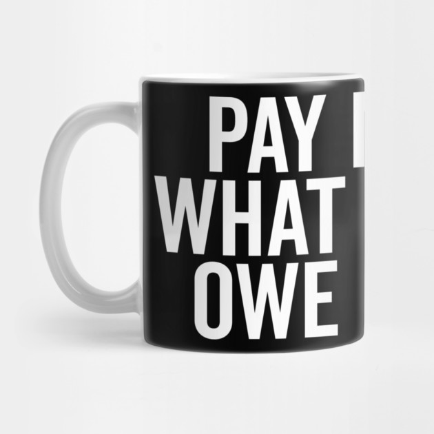 Pay Me What You Owe Me by Frank Ring
