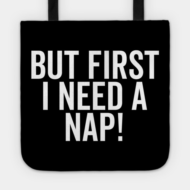 But First I Need a Nap Tote by Frank Ring