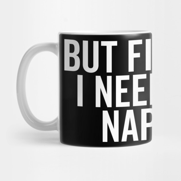 But First I Need a Nap by Frank Ring