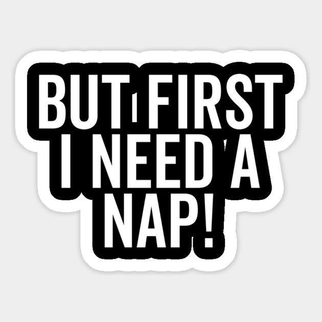 But First I Need a Nap Magnet by Frank Ring