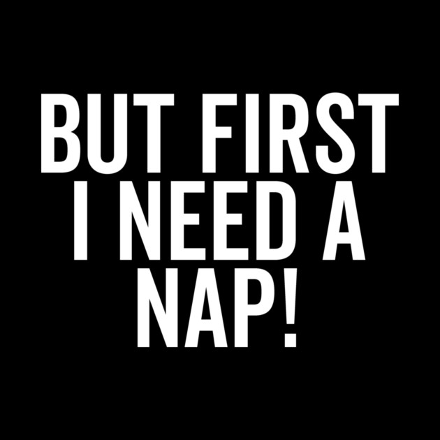 But First I Need a Nap by Frank Ring