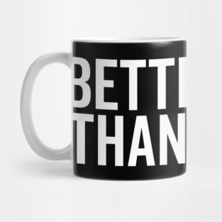 Better Late Than Never Mug