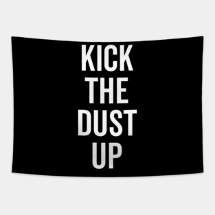 Kick the Dust Up Tapestry