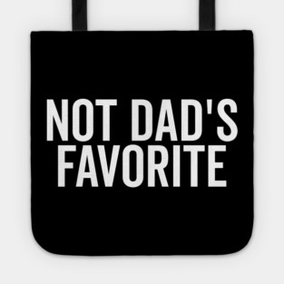 Not Dad’s Favorite Tote