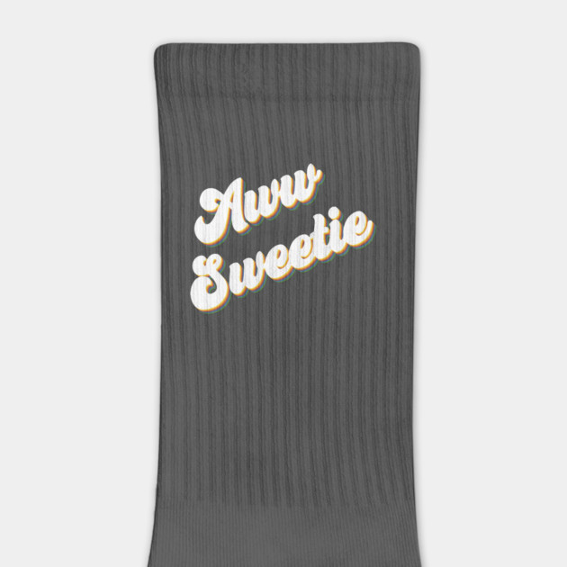 Aww Sweetie by Youre Wrong About