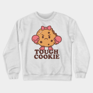 Tough Cookie Crewneck Sweatshirt