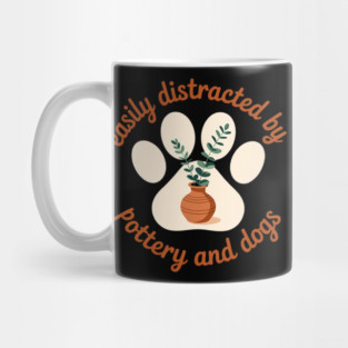 Easily Distracted By Pottery And Dog, Pottery Maker Doglover Mug