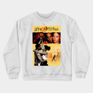 Love and Basketball Crewneck Sweatshirt