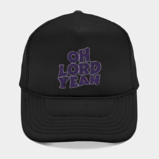 Oh Lord Yeah vintage look Hat