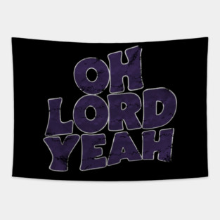 Oh Lord Yeah vintage look Tapestry