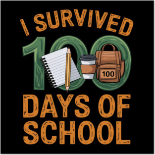 I Survived 100 Days Of School Posters and Art