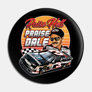 Dale Earnhardt Raise Hell Praise 90S Retro Pin