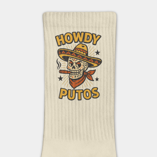 Howdy Putos Sarcastic Cowboy Sugar Skull Cowboy by Anticorporati