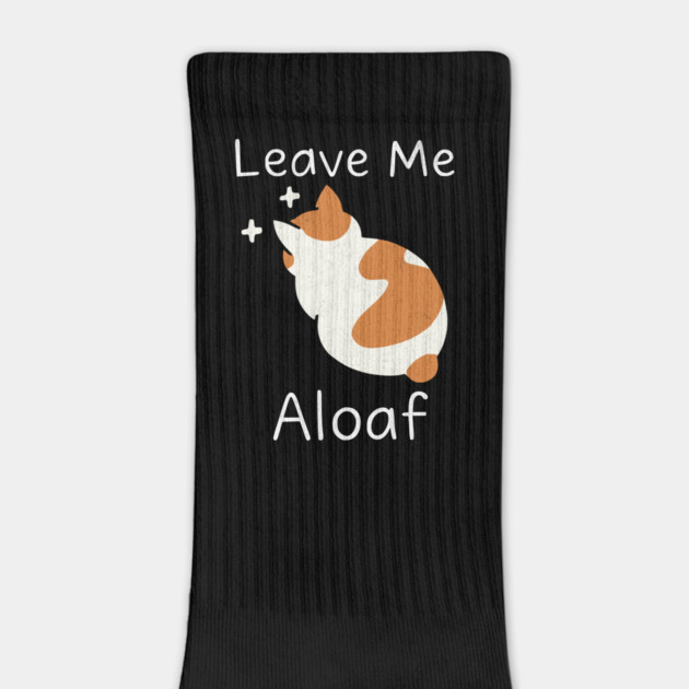 "Leave Me Aloaf – Funny Cat Loaf dark by Designed By Marty