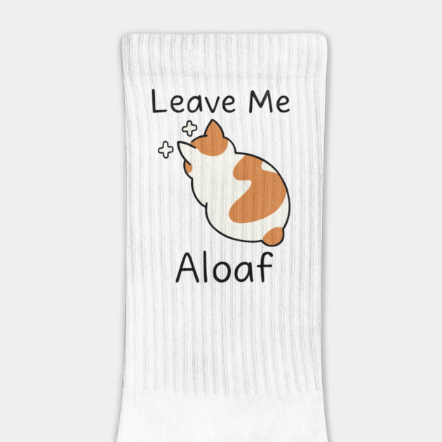 "Leave Me Aloaf – Funny Cat Loaf light by Designed By Marty