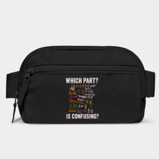 What Part Don’t You Understand Funny Math Teacher Shirt Bag