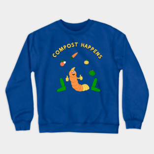 Compost Happens Crewneck Sweatshirt