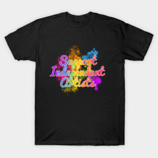 Rainbow Support Independent Artists T-Shirt