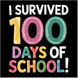 I Survived 100 Days Of School Posters and Art