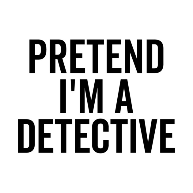 Pretend I’m a Detective by Frank Ring