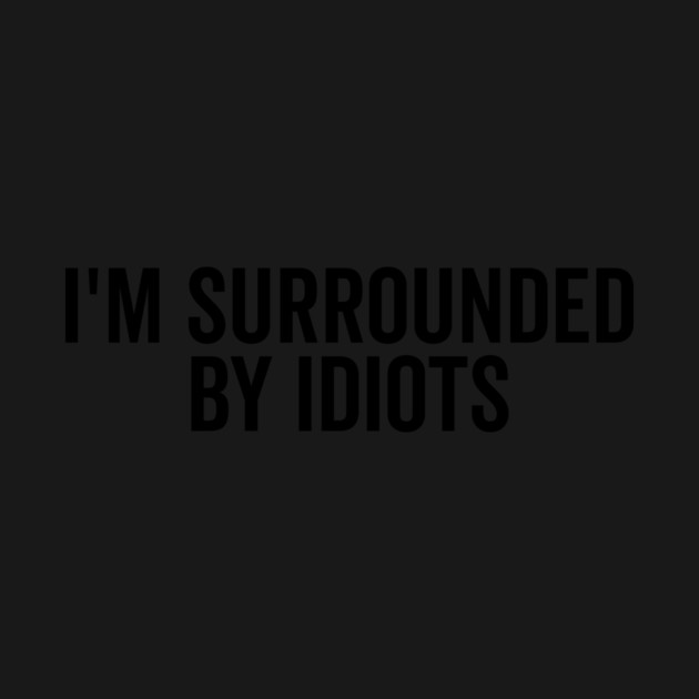 I’m Surrounded by Idiots by Frank Ring