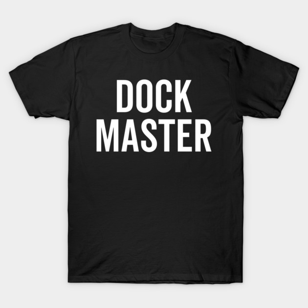Dock Master T-Shirt by Frank Ring