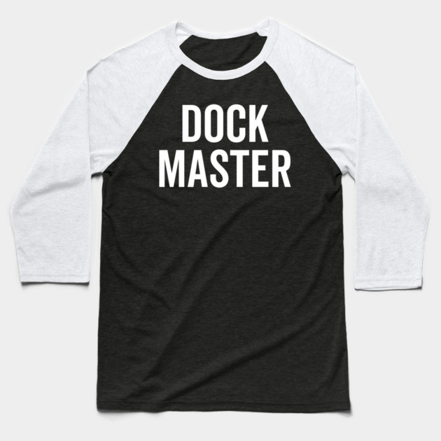 Dock Master Baseball T-Shirt by Frank Ring