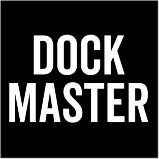 Dock Master Posters and Art
