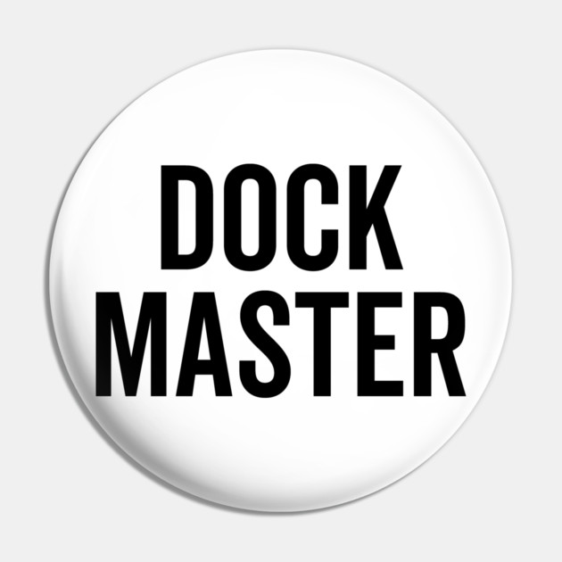 Dock Master Pin by Frank Ring