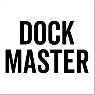 Dock Master Posters and Art